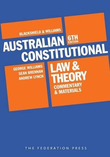 Cover of Blackshield and Williams Australian Constitutional Law and Theory