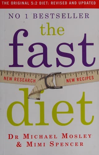 Cover of Fast Diet - The Original 5 : 2 Diet Revised and Updated