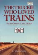 Cover of The Truckie who Loved Trains