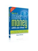 Cover of How to Make Money While You Sleep!