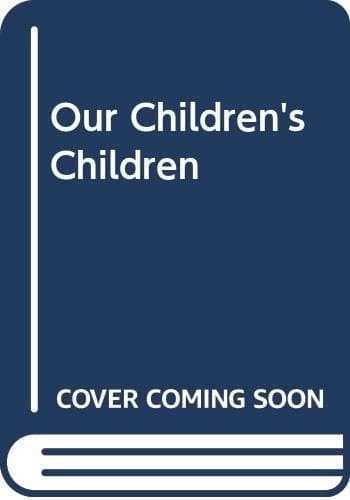 Cover of Our Children's Children